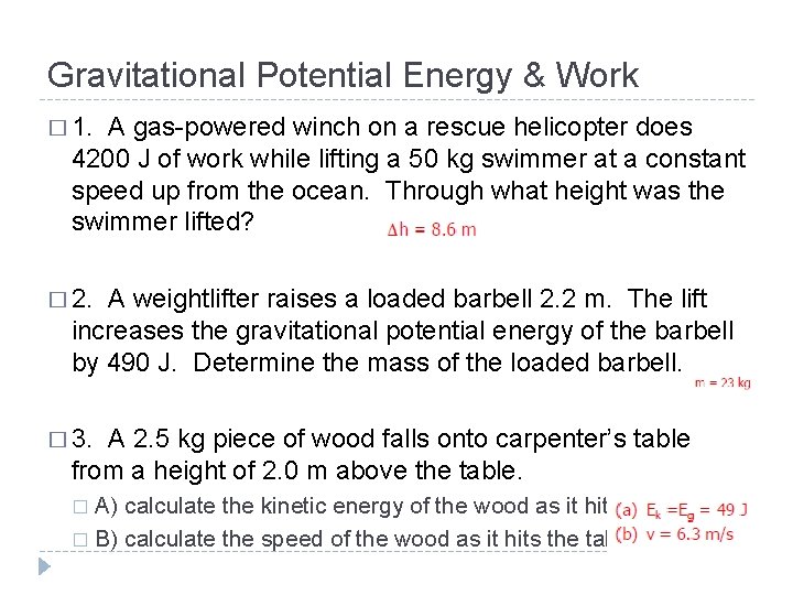 Gravitational Potential Energy & Work � 1. A gas-powered winch on a rescue helicopter Gravitational Potential Energy & Work � 1. A gas-powered winch on a rescue helicopter