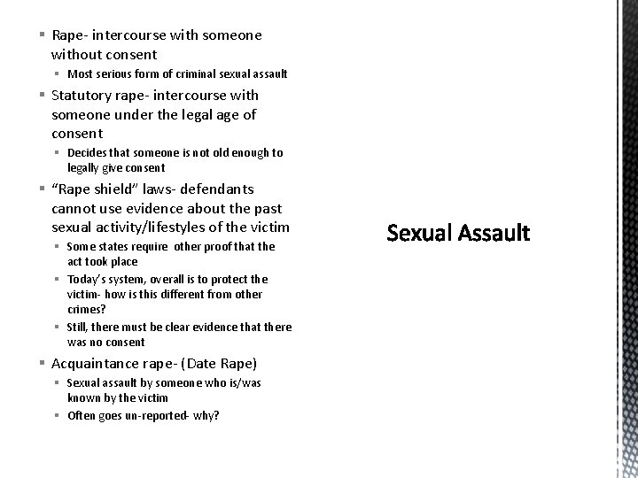 § Rape- intercourse with someone without consent § Most serious form of criminal sexual