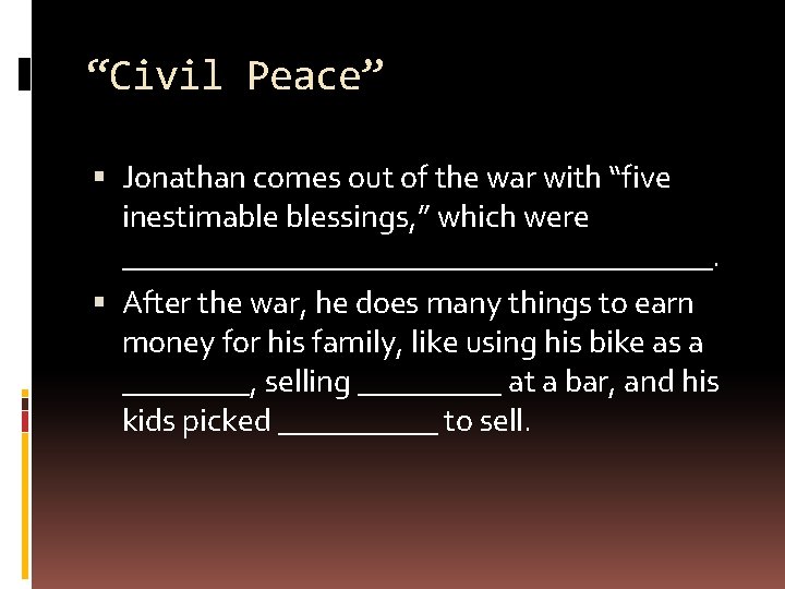 “Civil Peace” Jonathan comes out of the war with “five inestimable blessings, ” which “Civil Peace” Jonathan comes out of the war with “five inestimable blessings, ” which