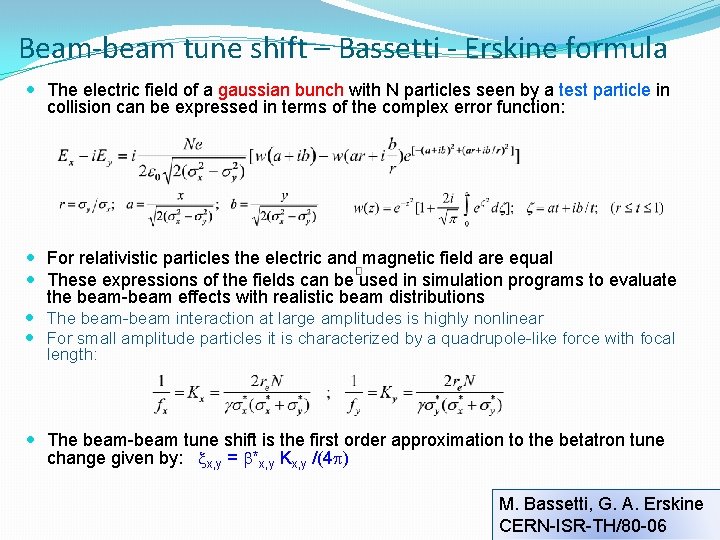 Beam-beam tune shift – Bassetti - Erskine formula The electric field of a gaussian