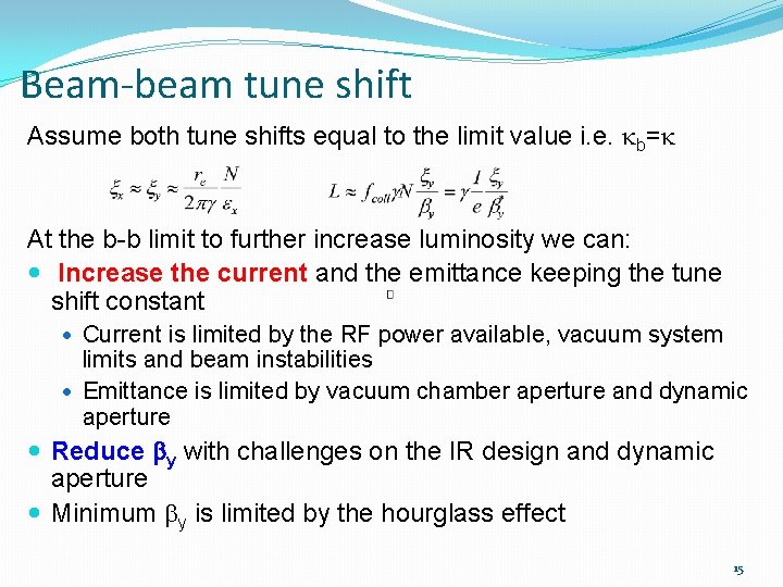 Beam-beam tune shift Assume both tune shifts equal to the limit value i. e.