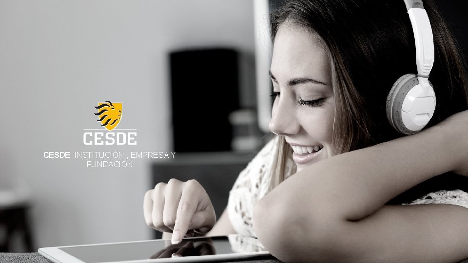 CESDE INSTITUCIÓN , EMPRESA Y FUNDACIÓN 7 