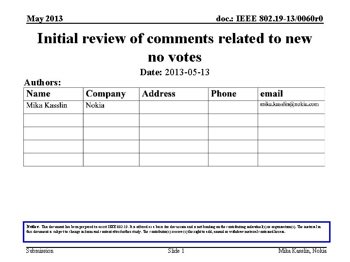 May 2013 doc. : IEEE 802. 19 -13/0060 r 0 Initial review of comments