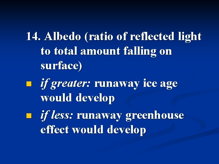 14. Albedo (ratio of reflected light to total amount falling on surface) n if