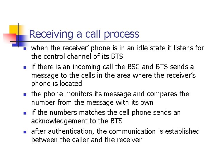 Receiving a call process n n n when the receiver’ phone is in an