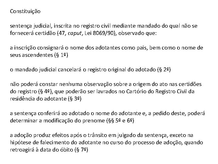 Constituição sentença judicial, inscrita no registro civil mediante mandado do qual não se fornecerá