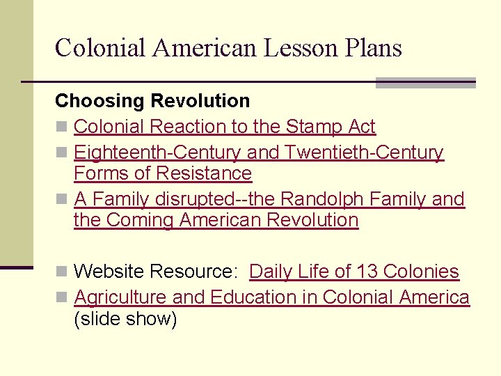 Colonial American Lesson Plans Choosing Revolution n Colonial Reaction to the Stamp Act n