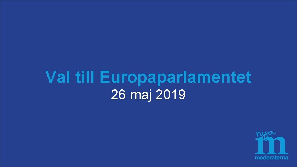 Val till Europaparlamentet 26 maj 2019 