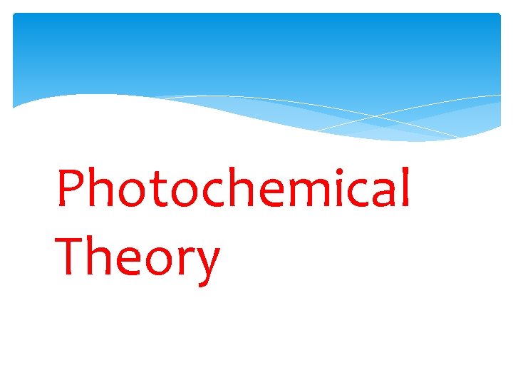 Photochemical Theory 