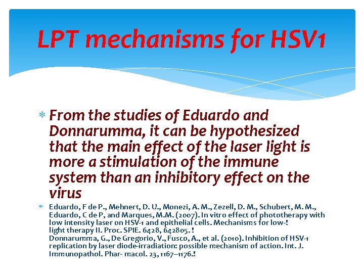 LPT mechanisms for HSV 1 From the studies of Eduardo and Donnarumma, it can