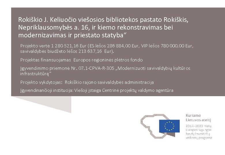 Rokiškio J. Keliuočio viešosios bibliotekos pastato Rokiškis, Nepriklausomybės a. 16, ir kiemo rekonstravimas bei