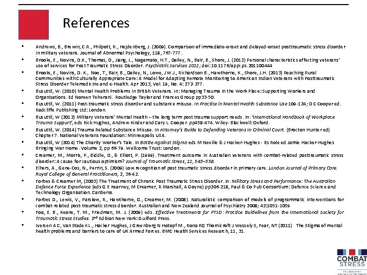 References • • • • Andrews, B. , Brewin, C. R. , Philpott, R.