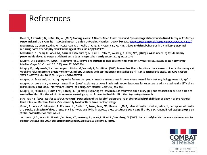 References • • • Klein, S. , Alexander, D. , & Busuttil, W. (2013)