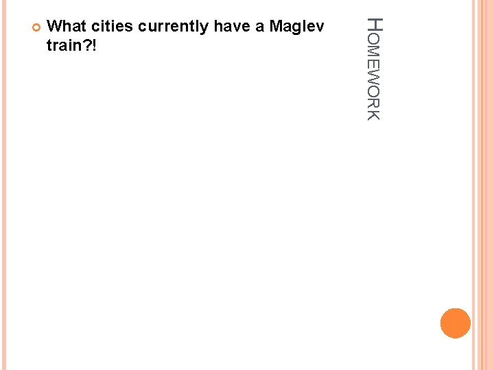 What cities currently have a Maglev train? ! HOMEWORK 