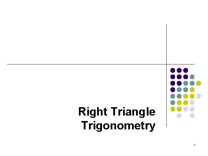Right Triangle Trigonometry 1 