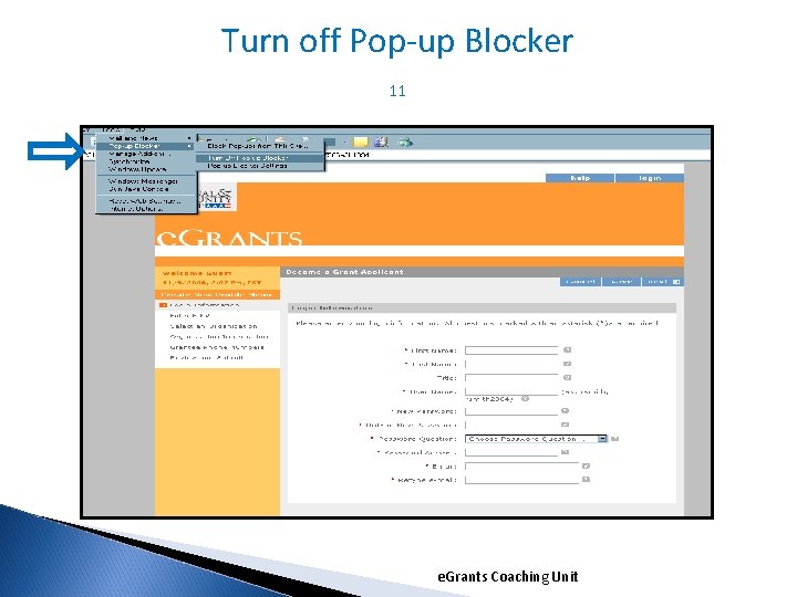 Turn off Pop-up Blocker 11 e. Grants Coaching Unit 1/5/2022 