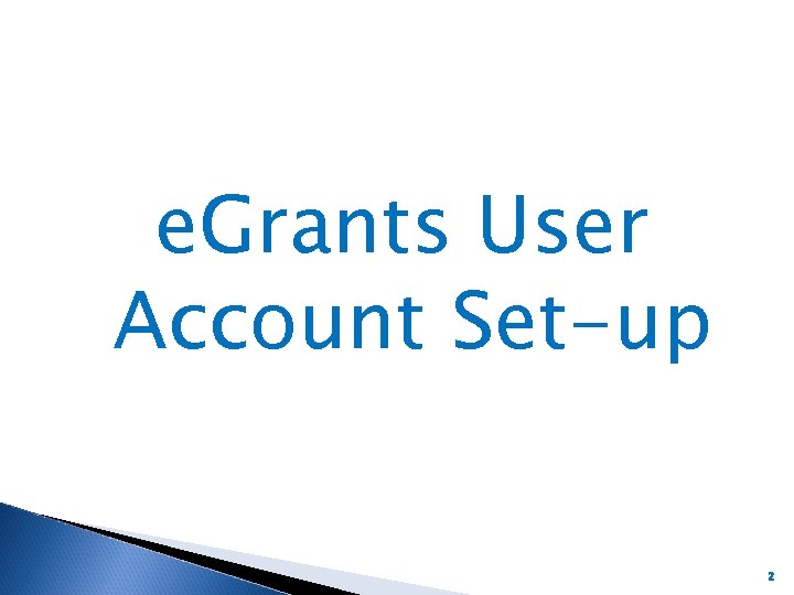 e. Grants User Account Set-up 2 