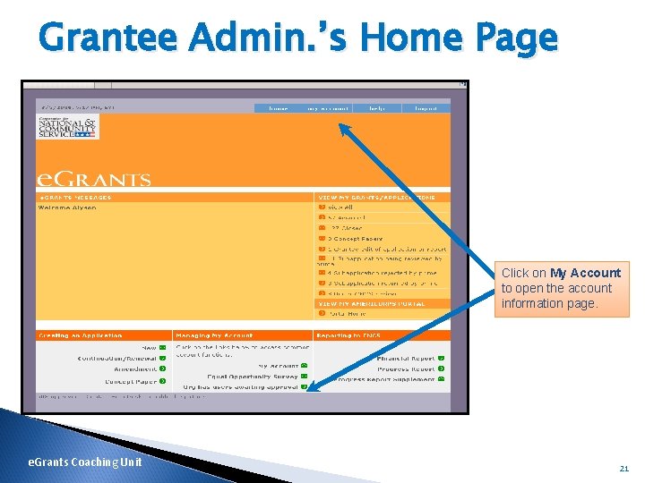 Grantee Admin. ’s Home Page Click on My Account to open the account information