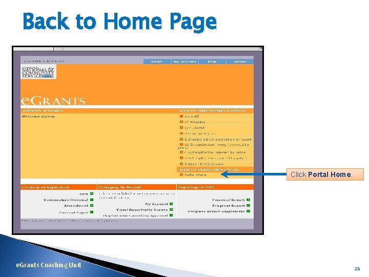 Back to Home Page Click Portal Home. e. Grants Coaching Unit 25 