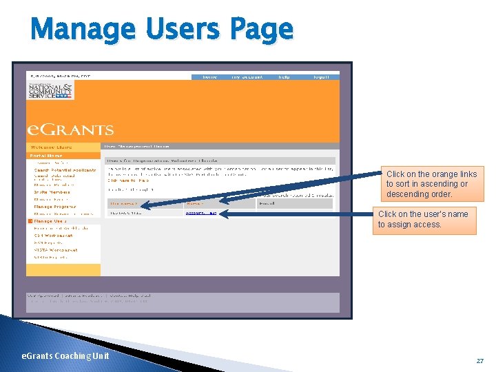 Manage Users Page Click on the orange links to sort in ascending or descending