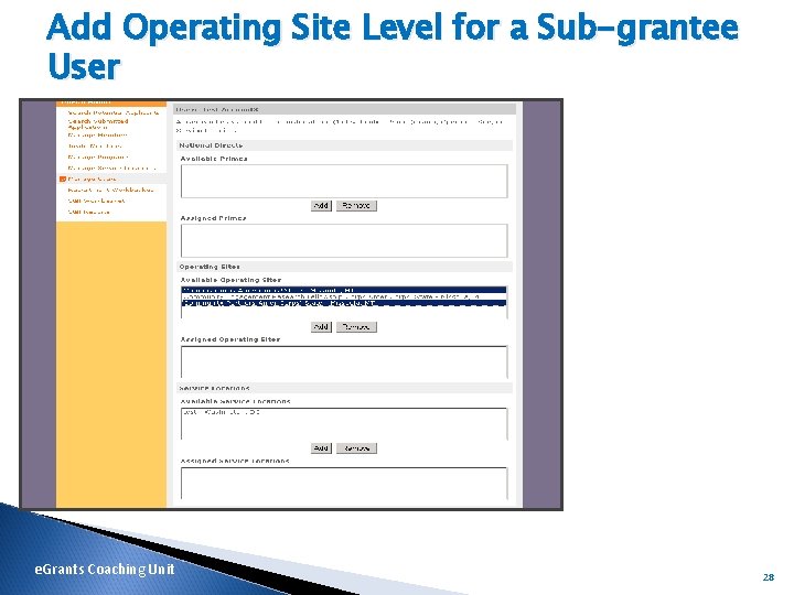 Add Operating Site Level for a Sub-grantee User e. Grants Coaching Unit 28 