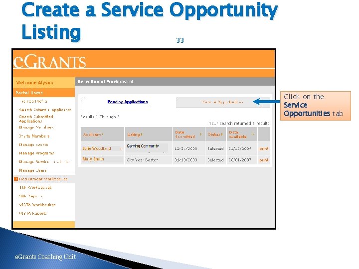 Create a Service Opportunity Listing 33 Click on the Service Opportunities tab e. Grants