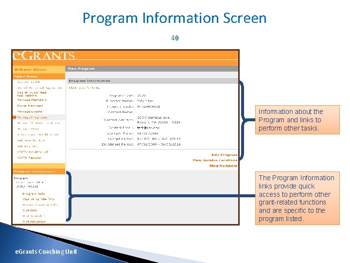 Program Information Screen 40 Information about the Program and links to perform other tasks.