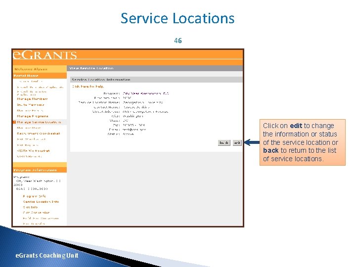 Service Locations 46 Click on edit to change the information or status of the