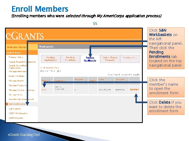 Enroll Members (Enrolling members who were selected through My Ameri. Corps application process) 55