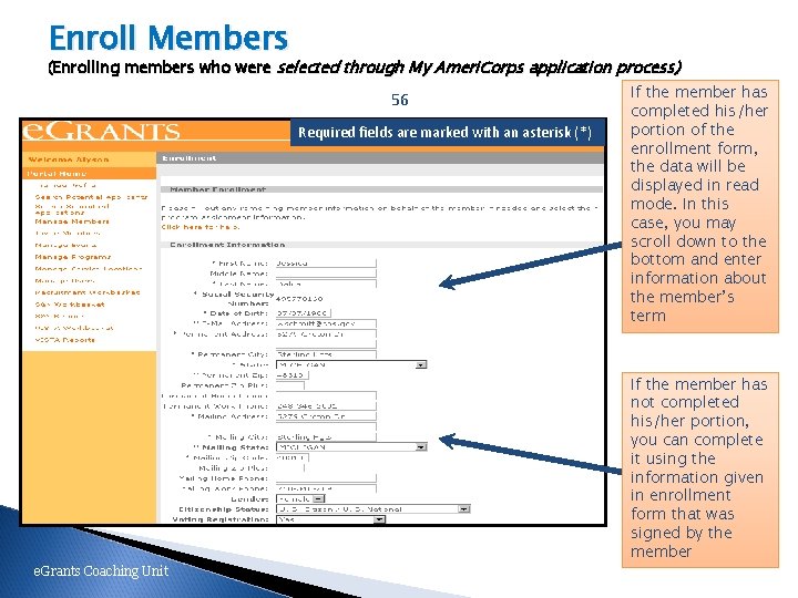 Enroll Members (Enrolling members who were selected through My Ameri. Corps application process) 56