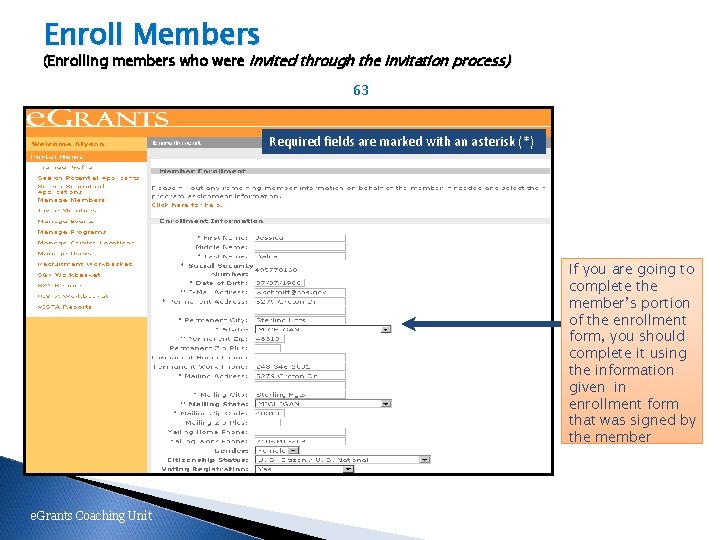 Enroll Members (Enrolling members who were Invited through the invitation process) 63 Required fields