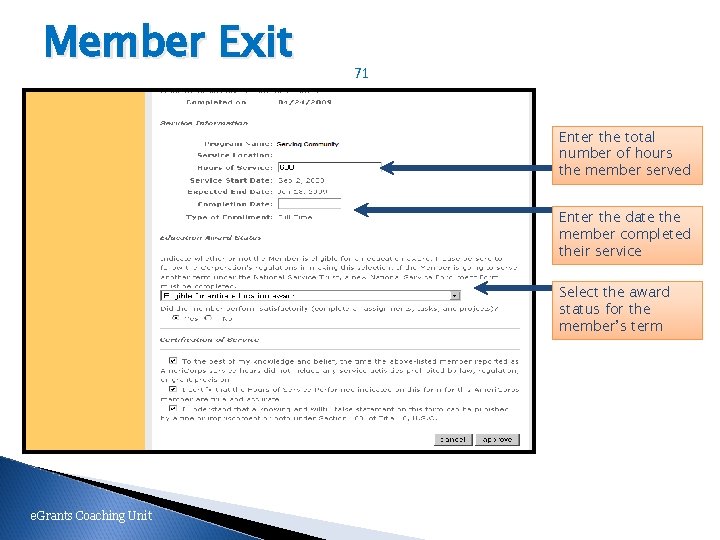 Member Exit 71 Enter the total number of hours the member served Enter the