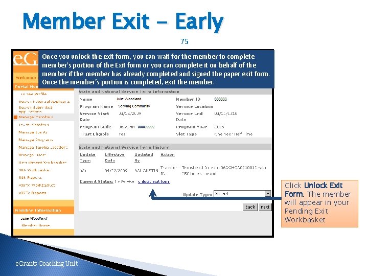 Member Exit - Early 75 Once you unlock the exit form, you can wait