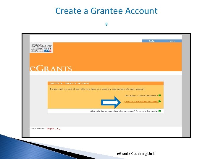 Create a Grantee Account 8 e. Grants Coaching Unit 1/5/2022 