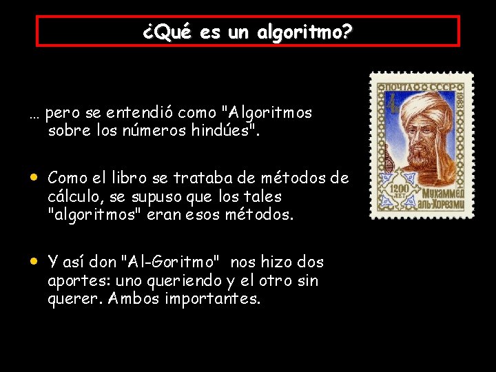 ¿Qué es un algoritmo? … pero se entendió como "Algoritmos sobre los números hindúes".