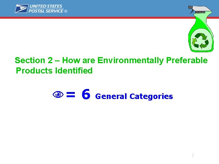 Section 2 – How are Environmentally Preferable Products Identified N= 6 General Categories Sustainabilit