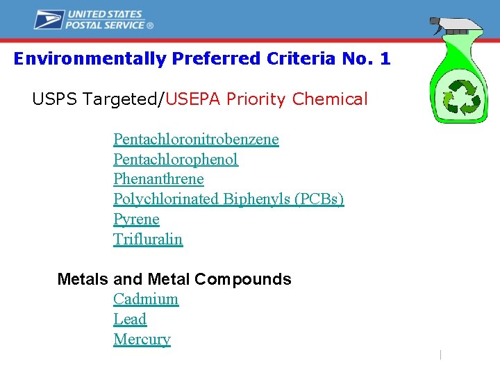 Environmentally Preferred Criteria No. 1 USPS Targeted/USEPA Priority Chemical Pentachloronitrobenzene Pentachlorophenol Phenanthrene Polychlorinated Biphenyls