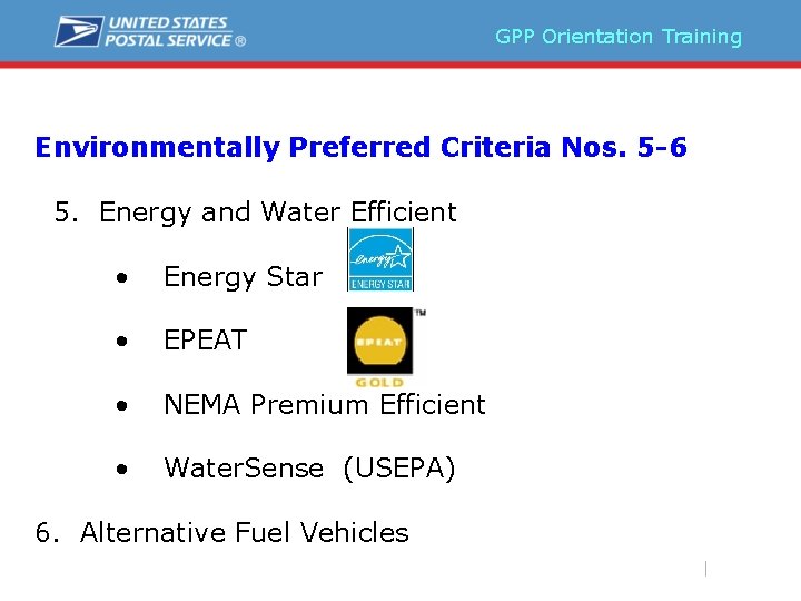 GPP Orientation Training Environmentally Preferred Criteria Nos. 5 -6 5. Energy and Water Efficient