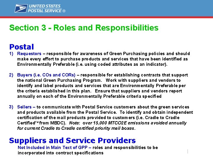 Section 3 - Roles and Responsibilities Postal 1) Requestors – responsible for awareness of
