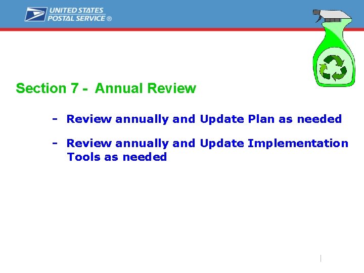 Section 7 - Annual Review - Review annually and Update Plan as needed -