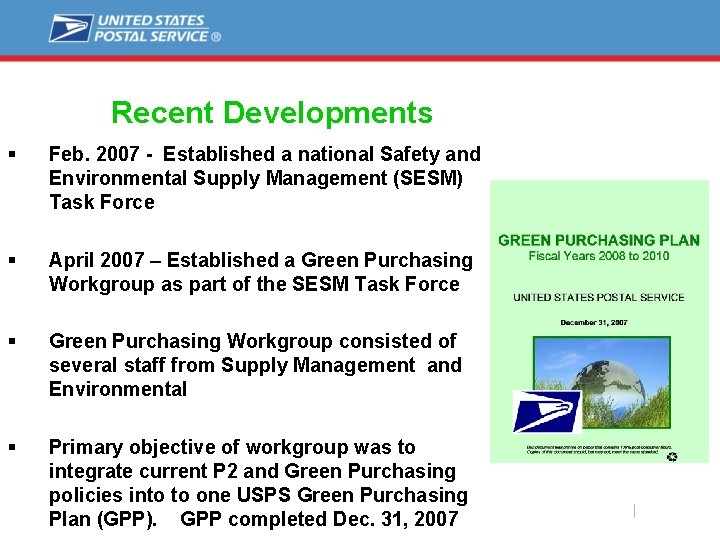 Recent Developments § Feb. 2007 - Established a national Safety and Environmental Supply Management