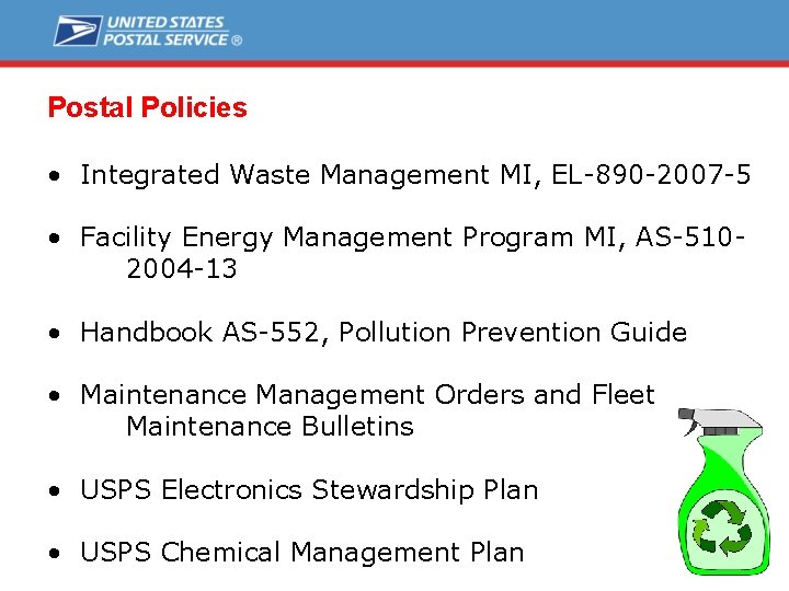 Postal Policies • Integrated Waste Management MI, EL-890 -2007 -5 • Facility Energy Management