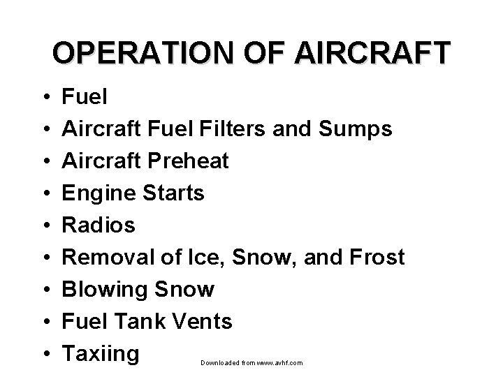 OPERATION OF AIRCRAFT • • • Fuel Aircraft Fuel Filters and Sumps Aircraft Preheat