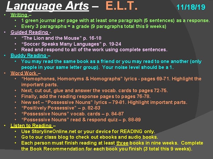 Language Arts – E. L. T. 11/18/19 • Writing – • 1 green journal