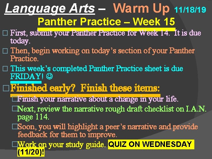 Language Arts – Warm Up 11/18/19 Panther Practice – Week 15 First, submit your