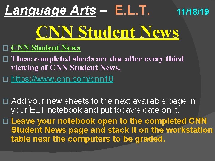 Language Arts – E. L. T. 11/18/19 CNN Student News � These completed sheets