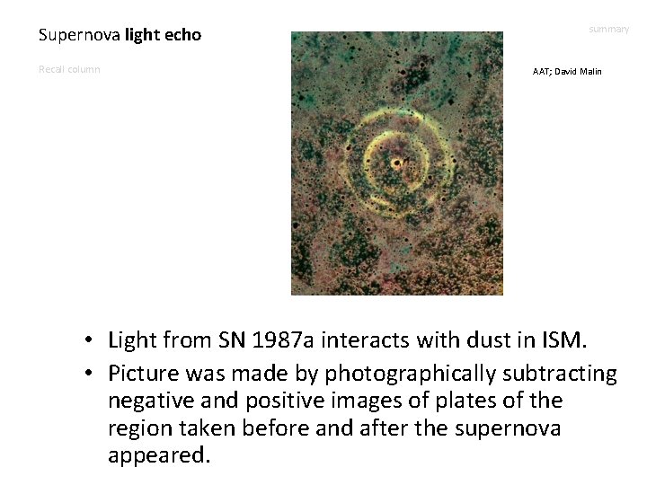 Supernova light echo Recall column summary AAT; David Malin • Light from SN 1987