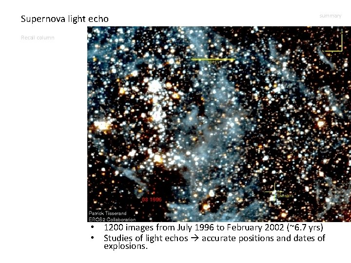 Supernova light echo Recall column summary Patrick Tisserand the EROS 2 collaboration • 1200