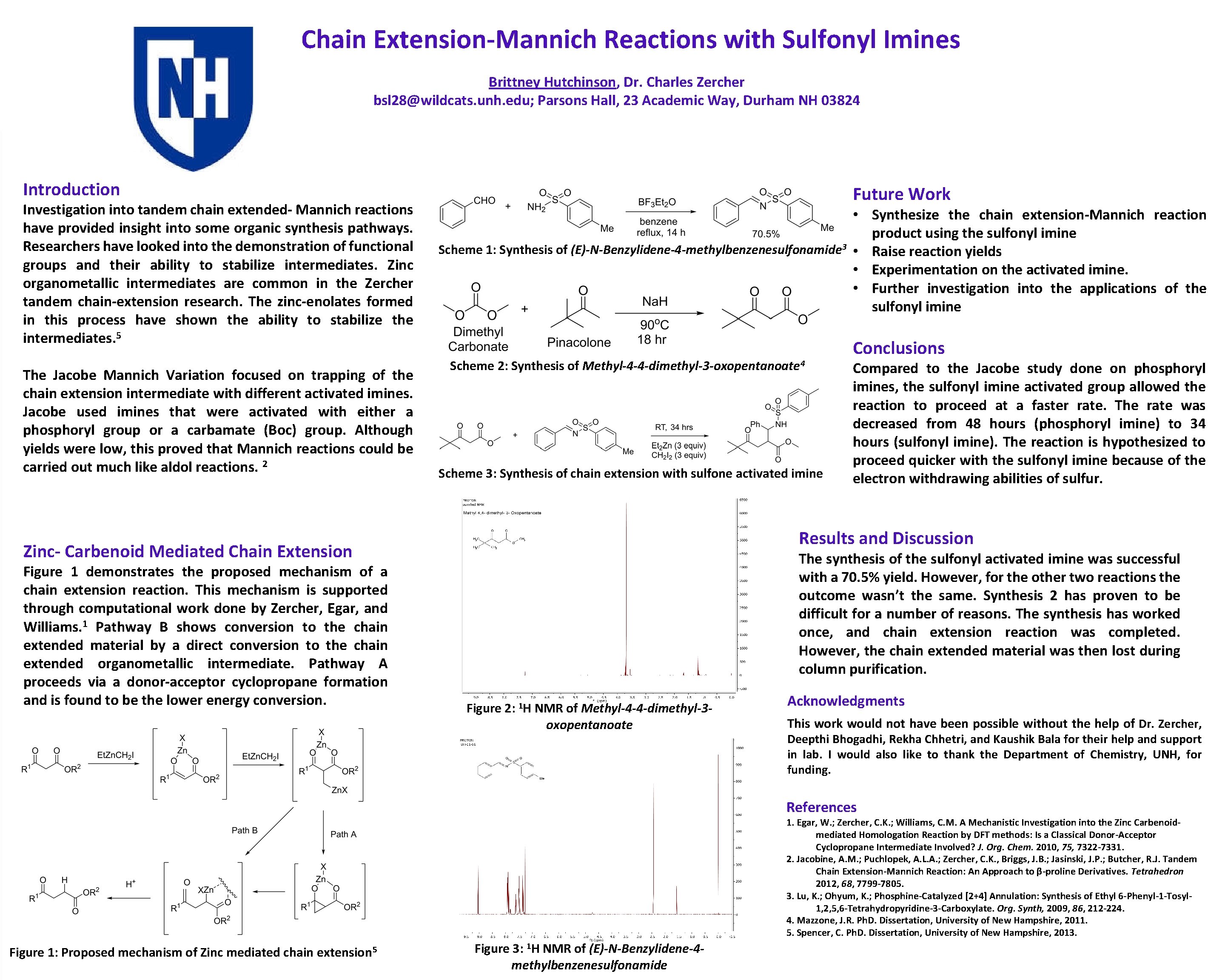 Chain Extension-Mannich Reactions with Sulfonyl Imines Brittney Hutchinson, Dr. Charles Zercher bsl 28@wildcats. unh.