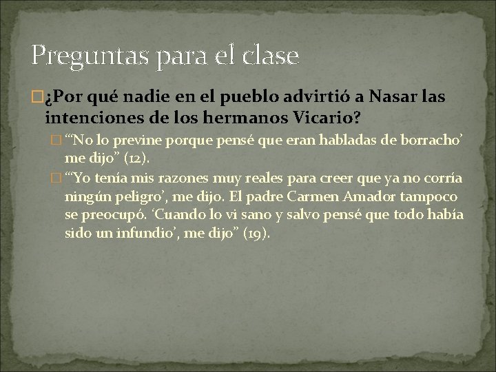 Preguntas para el clase �¿Por qué nadie en el pueblo advirtió a Nasar las